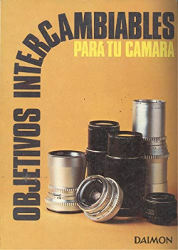 OBJETIVOS INTERCAMBIABLES PARA TU CAMARA