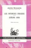 LOS INTERESES CREADOS / SEÑORA AMA