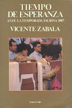 TIEMPO DE ESPERANZA ANTE LA TEMPORADA TAURINA 1987