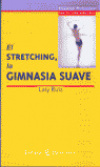 El stretcching,gimnasia suave.