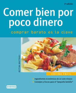 Comer bien por poco dinero. Comprar barato es la clave
