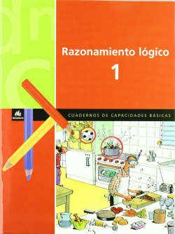 Razonamiento lógico 1 (Cuaderno de capacidades básicas)