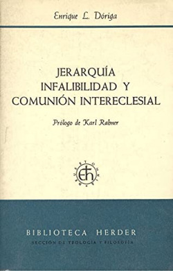JERARQUIA, INFALIBILIDAD Y COMUNION INTERECLESIAL