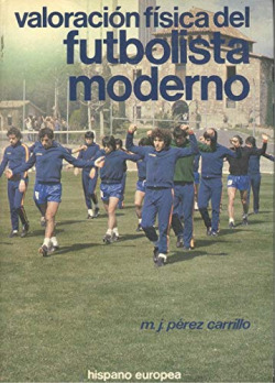 VALORACION FISICA DEL FUTBOLISTA MODERNO
