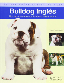 BULLDOG INGLES (NUEVAS GUIAS PERROS DE RAZA)