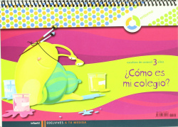 (09).(3 AÑOS).¿COMO ES MI COLEGIO? (CUAD.ENTORNO)