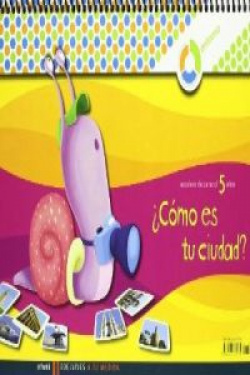 (09).(5 AÑOS).¿COMO ES TU CIUDAD? (CUAD.ENTORNO)