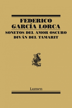 Sonetos del amor oscuro y Diván del Tamarit