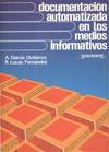 DOCUMENTACION AUTOMATIZADA EN LOS MEDIOS INFORMATIVOS