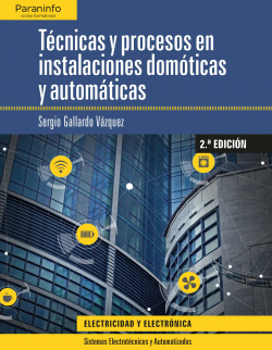 TÈCNICAS Y PROCESOS EN INSTALACIONES DOMÓTICAS Y AUTOMÁTICAS