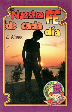 NUESTRA FE DE CADA DIA