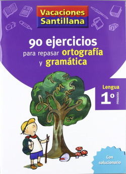 VACACIONES 90 EJERCICIOS PARA REPASAR ORTOGRAFIA Y GRAMATICA 1 PRIMARIA