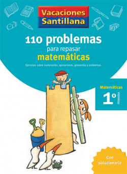 VACACIONES 110 PROBLEMAS PARA REPASAR MATEMATICAS 1º PRIMARIA SANTILLANA