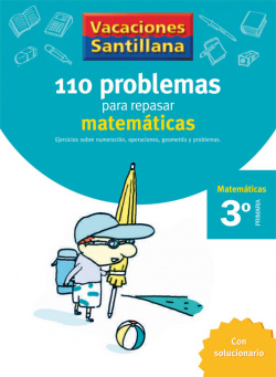 VACACIONES 110 PROBLEMAS PARA REPASAR MATEMATICAS 3 PRIMARIA SANTILLANA