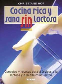 COCINA RICA Y SANA SIN LACTOSA