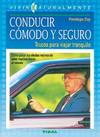 Conducir cómodo y seguro.