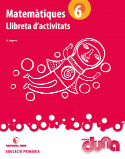 Quadern matematiques 6e.primaria. Duna. Activitats
