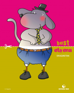 BOST ETA ERDI ERAGIKETAK