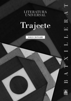 Literatura universal batxillerat. Trajecte. Guía didáctica