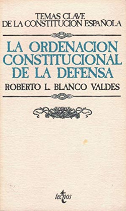 LA ORDENACION CONSTITUCIONAL DE LA DEFENSA