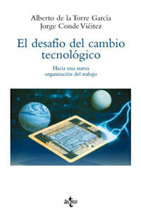 Desafío del cambio tecnológico. Hacia una nueva organización