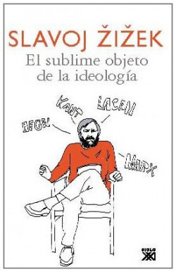 El sublime objeto de la ideología