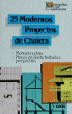 Veinticinco modernos proyectos de chalets