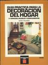 GUIA PRACTICA DE LA DECORACION DEL HOGAR 2
