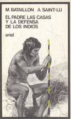 EL PADRE LAS CASAS Y LA DEFENSA DE LOS INDIOS