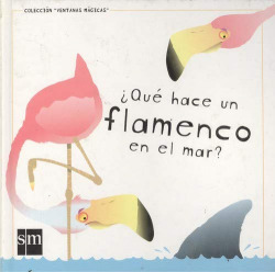 Qué hace un flamenco en el mar?