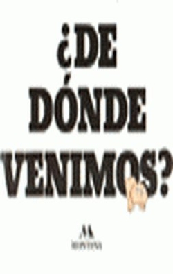¿De dónde venimos?