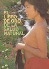 EL LIBRO DE ORO DE LA SALUD NATURAL