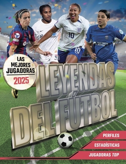 Mejores jugadoras 2025:leyendas del futbol