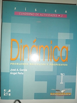 Física, dinámica, 1 Bachillerato. Cuaderno de actividades