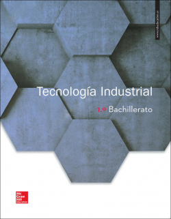 TECNOLOGIA INDUSTRIAL 1 BACHILLERATO 2017