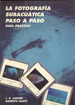 LA FOTOGRAFIA SUBACUATICA PASO A PASO