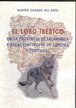 EL LOBO IBERICO EN LA PROVINCIA DE SALAMANCA Y AREAS LIMITRO