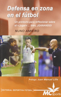 Defensa en zona en el fútbol. Un pretexto para reflexionar sobre el <<jugar>> bien íganando!