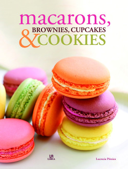 Marcarons, brownies, cupcakes & cookies:bocaditos pasion