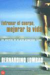 ENTRENAR EL CUERPO MEJORAR LA VIDA
