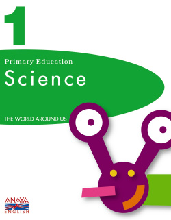 SCIENCE 1º.PRIM.(CONOCIMIENTO INGLES) /WORLD AROUND US
