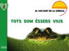 (CAT).(11).2.TOTS SOM ESSERS VIUS (AL VOLANT DE LA CIENCIA)
