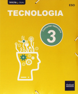 Tecnología 3.º ESO Inicia Dual. Libro del Alumno. Valenciano