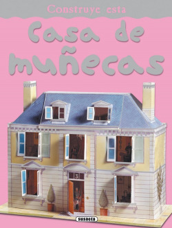 Construye esta casa de muñecas (Construcciones recortables)