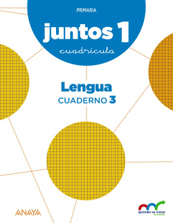 APRENDER crecer juntos 1.º Cuadrícula. Cuaderno de Lengua 3.