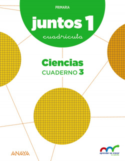 APRENDER crecer juntos 1.º Cuadrícula. Cuaderno de Ciencias 3.