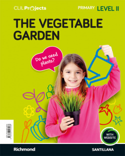 THE VEGETABLE GARDEN. CLIL PROJECTS LEVEL II