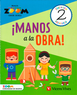 CIENCIAS SOCIALES 2ºPRIMARIA. ZOOM. ¡MANOS A LA OBRA! 2019