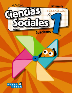 CUADERNO CIENCIAS SOCIALES 1ºPRIMARIA. CUADRÍCULA. PIEZA A PIEZA. ANDALUCÍA 2019