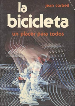 LA BICICLETA, UN PLACER PARA TODOS